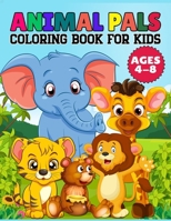 Animals Pals Coloring Book For Kids Ages 4-8: Fun And Easy Coloring Book of Cute Animals for Kids Boys Girls. 100 Story Paper Pages. 8.5 in x 11 in Cover. B0CTKS5VPV Book Cover