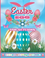 Easter Egg Coloring Book for Seniors: An Adult Easter Coloring Book With Easter Bunnies, Beautiful Spring Flowers and Charming Easter Eggs for Stress ... for Teens & Adults for Fun and Relaxation. B08ZBMQZZS Book Cover