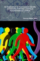An Exploration on How Leaders Identify and Develop Potential Leaders as Transformational 0359144845 Book Cover
