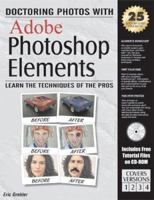 Doctoring Photos with Adobe Photoshop Elements: Learn the Techniques of the Pros 0973735260 Book Cover
