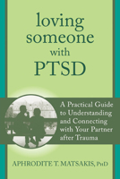 Loving Someone with PTSD: A Practical Guide to Understanding and Connecting with Your Partner after Trauma 1608827860 Book Cover