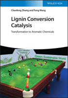 Lignin Conversion Catalysis: Transformation to Aromatic Chemicals 3527349731 Book Cover