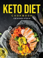 Keto Diet Cookbook: For Women After 50 9822805950 Book Cover