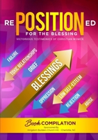 rePOSITIONed for the Blessing: Victorious Testimonies of Christian Women 0359778542 Book Cover