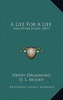 A life for a life, and other addresses 1612032230 Book Cover