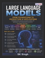 Large Language Models: From Foundations to Production AI Applications — Second Edition B0HG87L8NH Book Cover