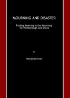 Mourning and Disaster: Finding Meaning in the Mourning for Hillsborough and Diana 1847185541 Book Cover