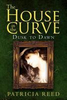 The House in the Curve: Dusk to Dawn 1469152185 Book Cover