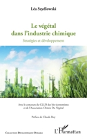 Le végétal dans l'industrie chimique: Startégies et développement (Développement Durable) (French Edition) 2343128707 Book Cover