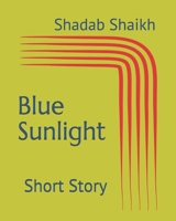 Blue Sunlight: Short Story (Teen Love) B08JDXBL7N Book Cover