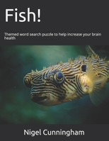 Fish!: Themed word search puzzle to help increase your brain health B08L5Y45ZP Book Cover