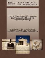 Hahn v. State of Ohio U.S. Supreme Court Transcript of Record with Supporting Pleadings 1270294997 Book Cover