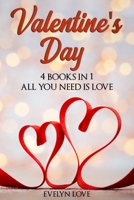 Valentine's Day: 4 books in 1 All you need is love 1801588082 Book Cover