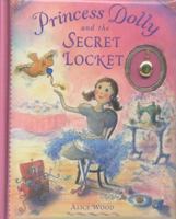 Princess Dolly and the Secret Locket 184506982X Book Cover