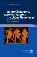 Wahre Charaktere, Gute Karikaturen, Schone Ungeheuer: Zur Poetik Des Hasslichen Im 18. Jahrhundert 3825365360 Book Cover