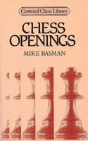 Chess Openings (Crowood Chess Library) 0946284741 Book Cover
