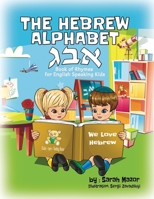 The Hebrew Alphabet Book of Rhymes: For English Speaking Kids 1950170462 Book Cover