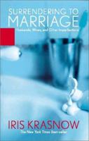Surrendering to Marriage: Husbands, Wives, and Other Imperfections 0786887710 Book Cover