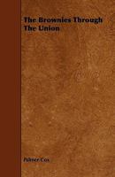 The Brownies Through the Union 1297789873 Book Cover
