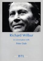 Richard Wilbur: In Conversation With Peter Dale (Between the Lines) 0953284158 Book Cover