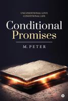 Conditional Promises: Unconditional Love Conditional Life 1948372932 Book Cover