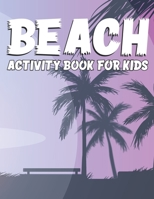 Beach Activity Book For Kids: Children Coloring Book For Kids And Adult B0B9QPKVW3 Book Cover