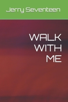 WALK WITH ME 1521529191 Book Cover