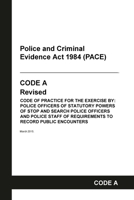 PACE Code A: Police and Criminal Evidence Act 1984 Codes of Practice B09V2YBZHB Book Cover