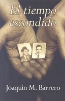 El Tiempo Escondido 846662029X Book Cover