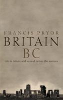 Britain BC: Life in Britain and Ireland Before the Romans 000712693X Book Cover