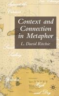 Context and Connection in Metaphor 1403997667 Book Cover