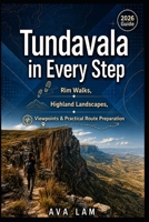 Tundavala in Every Step: Rim Walks, Highland Landscapes, Viewpoints & Practical Route Preparation B0HH94FHZ2 Book Cover