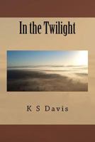 In the Twilight 154702903X Book Cover