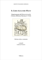 Il Liber Alexandri Magni: Volgarizzamento Dell'historia de Preliis (Venezia, Biblioteca Marciana, It. VI.66) 8833138038 Book Cover