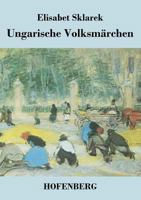 Ungarische Volksmarchen 1492800996 Book Cover