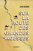 SUR LA ROUTE DES GRANDES SAGESSES 2760948714 Book Cover