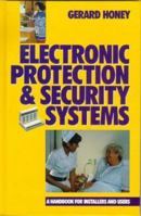 Electronic Protection and Security Systems: A Handbook for Installers and Users 0750625015 Book Cover