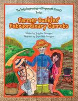 Farmer Bunkles' Extraordinary Carrots (The Daily Happenings of Fogsworth County) 1038346037 Book Cover