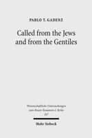 Called from the Jews and from the Gentiles: Pauline Ecclesiology in Romans 9-11 3161500911 Book Cover