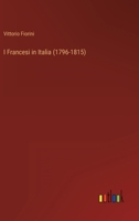 I Francesi in Italia (1796-1815) 3368018337 Book Cover