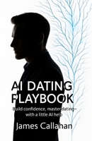 AI Dating Playbook B0FJ6H6TKV Book Cover