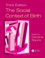 The Social Context of Birth, Third Editon 1785231251 Book Cover