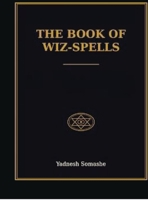The Book of Wiz-Spells: A giant, grumpy, sentient talking magic book guides three teen wizards-in-training at a secret magical academy. B0H8TLKDRY Book Cover