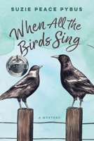 When All The Birds Sing 1763699242 Book Cover