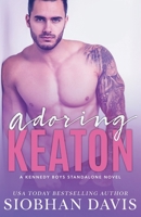 Adoring Keaton (The Kennedy Boys Book) 1959285769 Book Cover