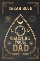 Charming Your Dad B0BGSV4ZWV Book Cover