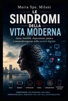 Le sindromi della vita moderna: Ansia, burnout, depressione, panico e neurodivergenze nella società digitale (Italian Edition) B0H584ZDXB Book Cover