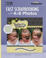 Fast Scrapbooking with 4x6 Photos 1609003837 Book Cover