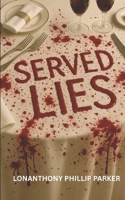 SERVED LIES B0G7DQZCB7 Book Cover