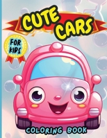 Cute Cars Coloring Book For Kids: Top Supercars Colouring Book for Children Ages 4-12 8248021769 Book Cover